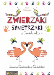 Zwierzaki Symetrzaki w Twoich rękach - Alicja Małkowska