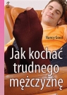 Jak kochać trudnego mężczyznę?