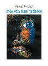  Znów oczy mam niebieskie