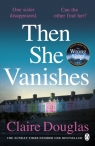 Then she vanishes wer. angielska Claire Douglas