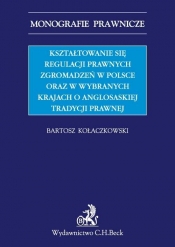 Kształtowanie się regulacji prawnych zgromadzeń w Polsce oraz w wybranych krajach o anglosaskiej tradycji prawnej