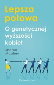 Lepsza połowa. O genetycznej wyższości kobiet