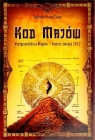Kod Majów Przepowiednia Majów - koniec świata 2012 Hand Clow Barbara
