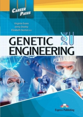 Career Paths: Genetic Engineering SB - Virginia Evans, Jenny Dooley, Norton Elizabeth