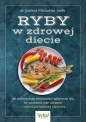 Ryby w zdrowej diecie - Joanna Michalina Jurek