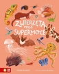 Zwierzęta mają supermoce - Michał Brodacki