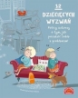 12 dziecięcych wyzwań. Polscy autorzy o tym, jak poradzić sobie z problemami - Opracowanie zbiorowe