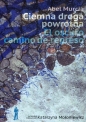Ciemna droga powrotna - Abel Murcia