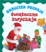 Okruszek poznaje świąteczne zwyczaje Anna Wiśniewska