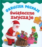 Okruszek poznaje świąteczne zwyczaje - Anna Wiśniewska