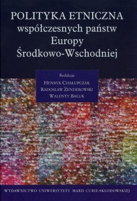 Polityka etniczna współczesnych państw Europy Środkowo-Wschodniej - <br />