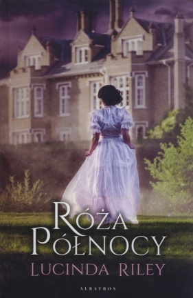 Róża Północy (Uszkodzona okładka) - Lucinda Riley