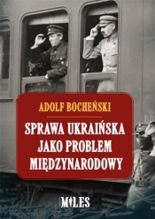 Sprawa ukraińska jako problem międzynarodowy - Bocheński Adolf