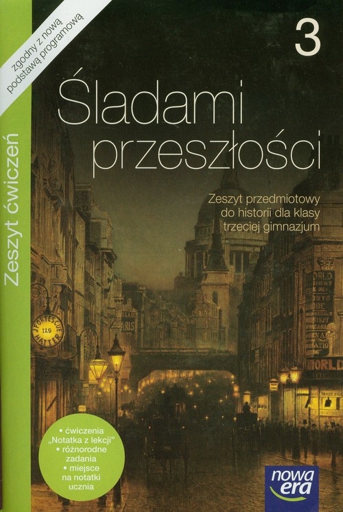 Śladami przeszłości 3 Historia Zeszyt ćwiczeń