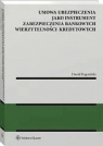  Umowa ubezpieczenia jako instrument zabezpieczenia bankowych wierzytelności