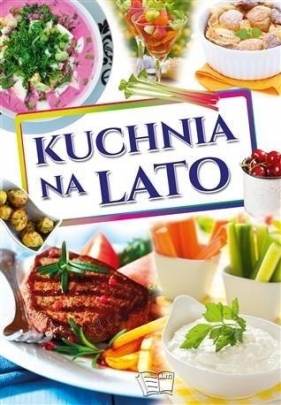 Kuchnia na lato - Opracowanie zbiorowe