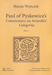Paul of Pyskowice's Commentary on Aristotle's Categories Part 1 - Wojtczak Hanna