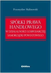 Spółki prawa handlowego w działalności gospodarczej samorządu powiatowego