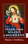 Przesłanie Miłości z Milejczyc Krzysztof Kurek