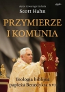  Przymierze i komunia.Teologia biblijna papieża Benedykta XVI