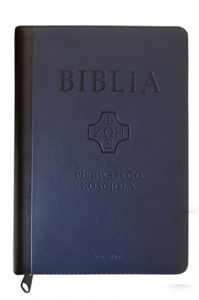 Biblia Pierwszego Kościoła granatowa - Popowski Remigiusz