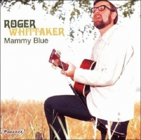 Mammy Blue - Roger Whittaker