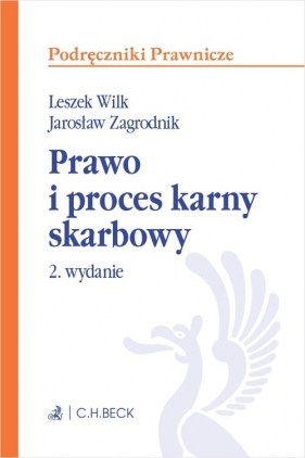 Prawo i proces karny skarbowy - Wilk Leszek, Zagrodnik Jarosław