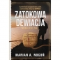 Zatokowa dewiacja. Trylogia SETON. Tom III - Marian A. Nocoń