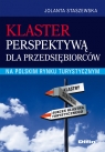 Klaster perspektywą dla przedsiębiorców na polskim rynku turystycznym Staszewska Jolanta