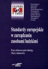 STANDARDY EUROPEJSKIE W ZARZĄDZANIU ZASOBAMI LUDZKIMI Opracowanie zbiorowe