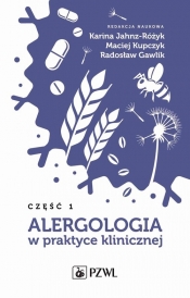 Alergologia w praktyce klinicznej Część 1 - Radosław Gawlik, Maciej Kupczyk, Karina Jahnz-Różyk