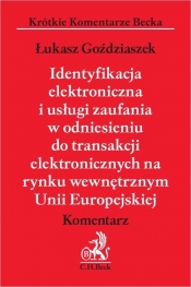 Identyfikacja elektroniczna i usługi zaufania w odniesieniu do transakcji elektronicznych na rynku wewnętrznym Unii Europejskiej