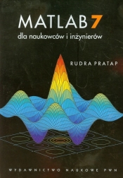 MATLAB 7 dla naukowców i inżynierów