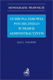 Ochrona zdrowia psychicznego w prawie administracyjnym