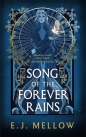 Song of the Forever Rains - E.J. Mellow