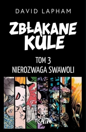 Zbłąkane kule T.3 Nierozwaga swawoli - David Lapham