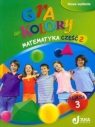 Gra w kolory 3 Matematyka Podręcznik z ćwiczeniami Część 2 Szkoła Sokołowska Beata