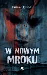 W nowym mroku Kazimierz Kyrcz Jr