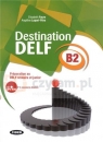Destination DELF scolaire et junior B2 + CD Elisabeth Faure, Angéline Lepori-Pitre
