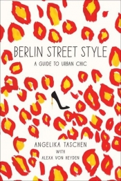 Berlin Street Style - Taschen Angelika