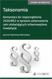 Taksonomia. Komentarz do rozporządzenia 2020/852 w sprawie ustanowienia ram ułatwiających zrównoważo