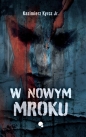 W nowym mroku - Kazimierz Kyrcz jr