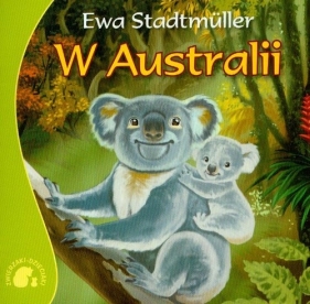 Zwierzaki-Dzieciaki W Australii - Ewa Stadtmüller