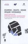 Człowiek- Miasto- Region związki i interakcje