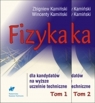 Fizyka dla kandydatów na wyższe uczelnie techniczne T.1/2 z płytą CD  Kamiński Zbigniew, Kamiński Wincenty