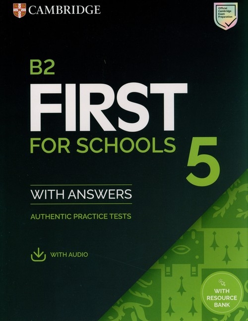 B2 First for Schools 5. Authentic practice tests with Answers with Audio with Resource Bank