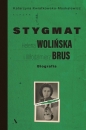 Stygmat. Helena Wolińska i Włodzimierz Brus. Biografia - Katarzyna Kwiatkowska-Moskalewicz