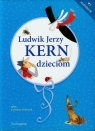 Ludwik Jerzy Kern dzieciom
	 (Audiobook) Kern Ludwik Jerzy