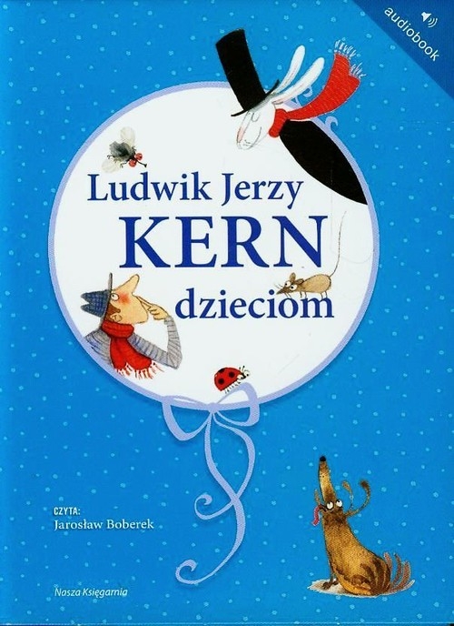 Ludwik Jerzy Kern dzieciom
	 (Audiobook)