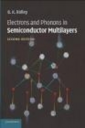 Electrons and Phonons in Semiconductor Multilayers - B. K. Ridley